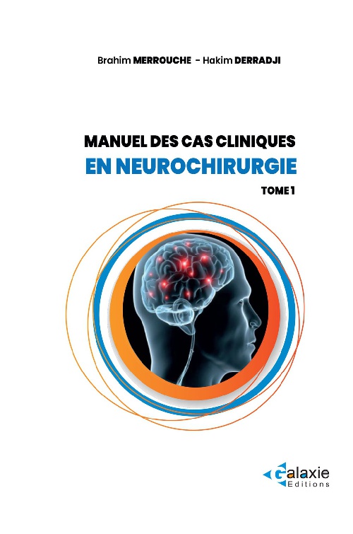 Manuel des cas cliniques en NEUROCHIRURGIE Tome 1