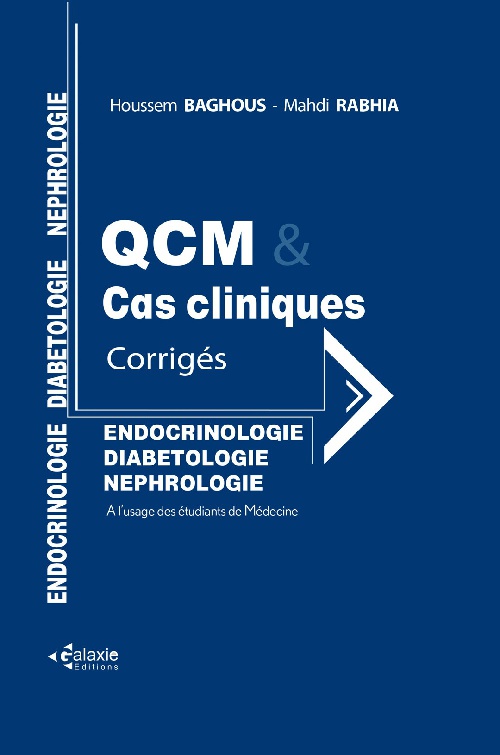 ENDOCRINOLOGIE DIABÉTOLOGIE NÉPHROLOGIE QCM et Cas Cliniques Corrigés