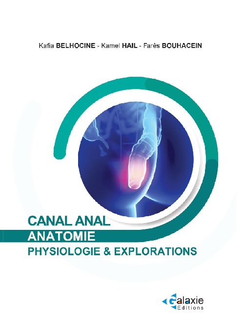 Canal Anal, Anatomie, Physiologie et Explorations