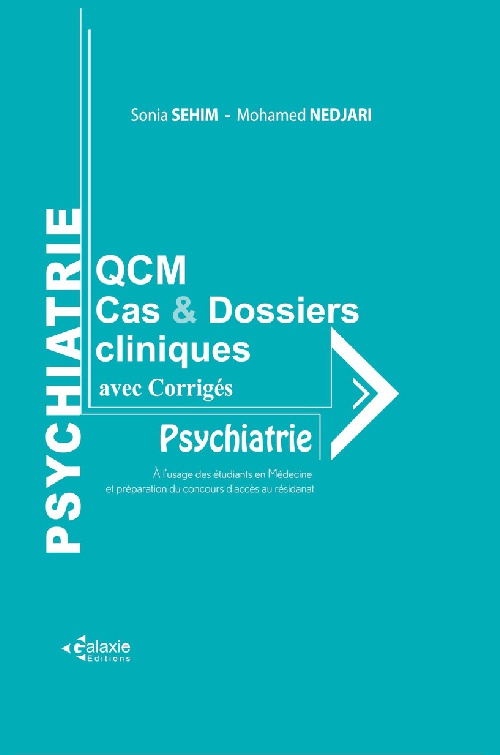 PSYCHIATRIE : QCM, Cas et Dossiers Cliniques avec corrigés